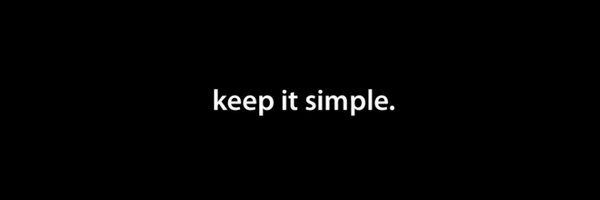 Keep it simple